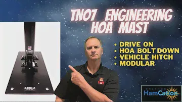 TN07 Engineering Mast Options for HOA, Drive On, Modular Antenna Mast System  Hamcation